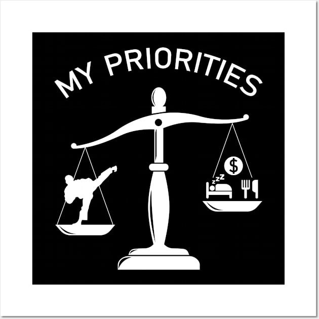 My Priorities Taekwondo Tips The Scale Wall Art by magazin